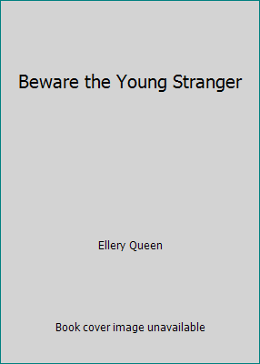 Beware the Young Stranger B00K5W2682 Book Cover