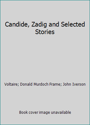 Candide, Zadig and Selected Stories 160686484X Book Cover