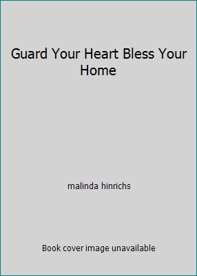 Guard Your Heart Bless Your Home B0019ALWQ6 Book Cover
