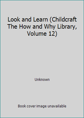 Look and Learn (Childcraft The How and Why Libr... B000LU90XM Book Cover
