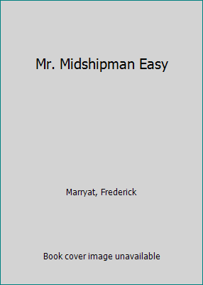 Mr. Midshipman Easy 153347480X Book Cover