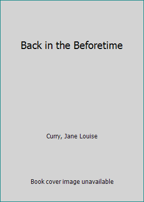 Back in the Beforetime 0606205608 Book Cover