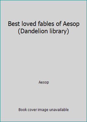 Best loved fables of Aesop (Dandelion library) B0007FLMEQ Book Cover