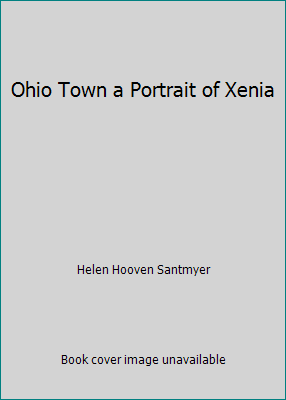 Ohio Town a Portrait of Xenia B000K1W94O Book Cover