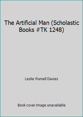 The Artificial Man (Scholastic Books #TK 1248) B00KTWYV2C Book Cover