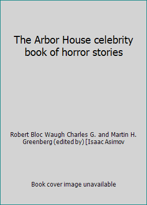 The Arbor House celebrity book of horror stories 0877954003 Book Cover