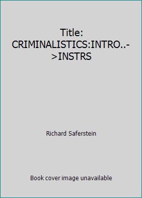 Title: CRIMINALISTICS:INTRO..->INSTRS 013222710X Book Cover