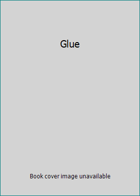 Glue 0099285924 Book Cover