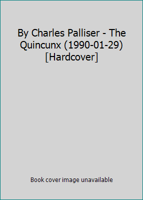 By Charles Palliser - The Quincunx (1990-01-29)... B014BH19M0 Book Cover