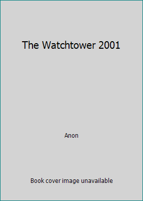 The Watchtower 2001 B0015NYVXS Book Cover