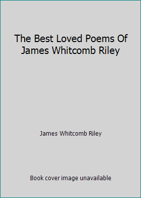 The Best Loved Poems Of James Whitcomb Riley B004S4H2EG Book Cover