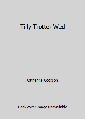 Tilly Trotter Wed 0552118664 Book Cover