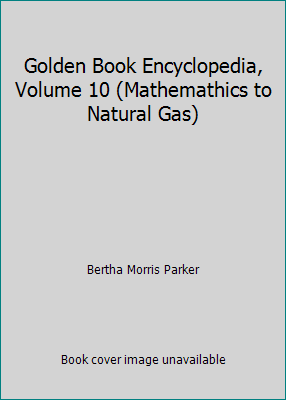 Golden Book Encyclopedia, Volume 10 (Mathemathi... B00JSE3ZOC Book Cover