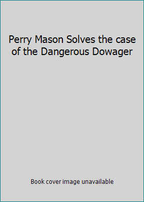 Perry Mason Solves the case of the Dangerous Do... B000HULBGU Book Cover