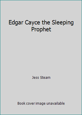 Edgar Cayce the Sleeping Prophet B000J46IGM Book Cover