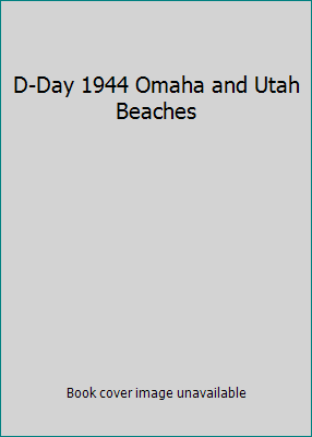 D-Day 1944 Omaha and Utah Beaches 1581592469 Book Cover
