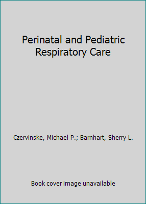 Perinatal and Pediatric Respiratory Care 0721667392 Book Cover