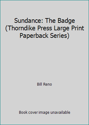 Sundance: The Badge (Thorndike Press Large Prin... [Large Print] 0816156301 Book Cover