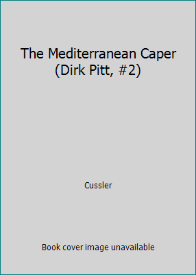 The Mediterranean Caper (Dirk Pitt, #2) 0553228757 Book Cover