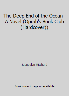 The Deep End of the Ocean : A Novel (Oprah's Bo... B002AOPTYQ Book Cover