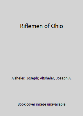 Riflemen of Ohio 089968226X Book Cover