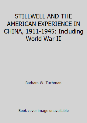 STILLWELL AND THE AMERICAN EXPERIENCE IN CHINA,... B0013QZ7AS Book Cover