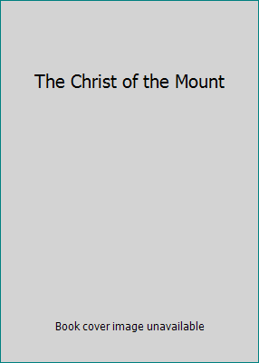 The Christ of the Mount B000NW6B6W Book Cover