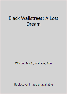 Black Wallstreet: A Lost Dream 1884265030 Book Cover
