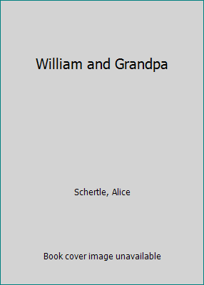 William and Grandpa 0688075800 Book Cover