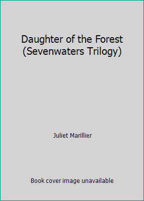 Daughter of the Forest (Sevenwaters Trilogy) 1439507856 Book Cover