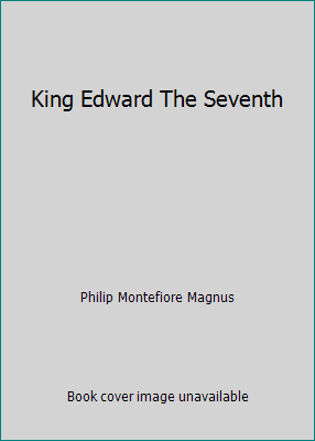 King Edward The Seventh B002MPSZGM Book Cover