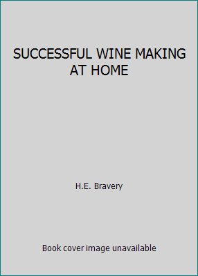 SUCCESSFUL WINE MAKING AT HOME B001LEXO20 Book Cover