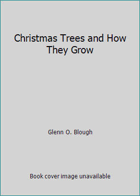 Christmas Trees and How They Grow 0070061343 Book Cover