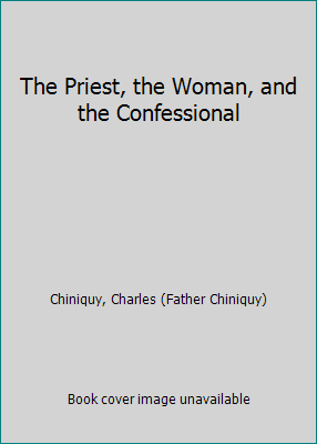 The Priest, the Woman, and the Confessional B00KRP1OWG Book Cover
