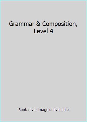 Grammar & Composition, Level 4 0136947123 Book Cover