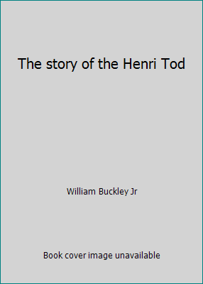 The story of the Henri Tod B002GIYO0G Book Cover