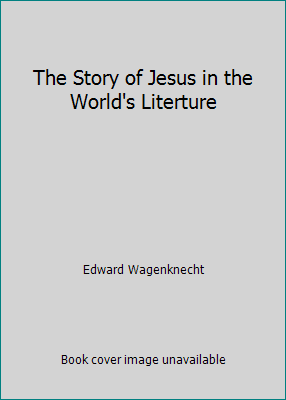 The Story of Jesus in the World's Literture B008OOBTMW Book Cover