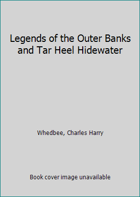 Legends of the Outer Banks and Tar Heel Hidewater B00CXAII5E Book Cover