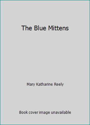 The Blue Mittens B000L39EK8 Book Cover