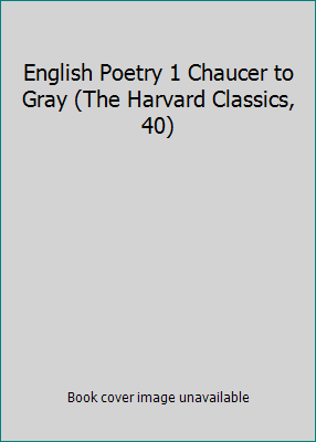 English Poetry 1 Chaucer to Gray (The Harvard C... B000E9JR1U Book Cover