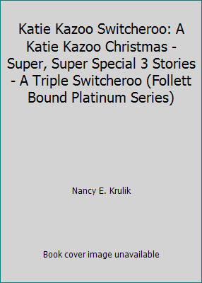 Katie Kazoo Switcheroo: A Katie Kazoo Christmas... 141563890X Book Cover
