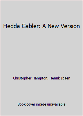 Hedda Gabler: A New Version 0573610096 Book Cover