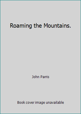 Roaming the Mountains. B002E8NYFO Book Cover