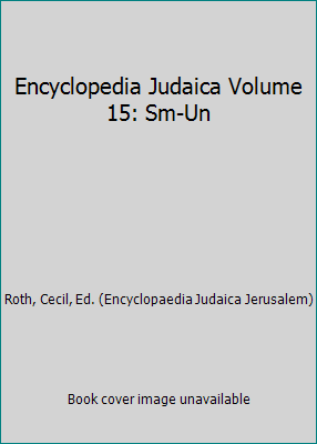 Encyclopedia Judaica Volume 15: Sm-Un B000Y9C5R8 Book Cover