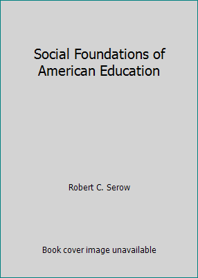 Social Foundations of American Education 0890895848 Book Cover