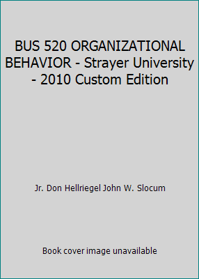 BUS 520 ORGANIZATIONAL BEHAVIOR - Strayer Unive... 1111006628 Book Cover