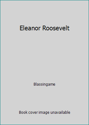 Eleanor Roosevelt B000IG86U2 Book Cover