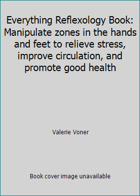Everything Reflexology Book: Manipulate zones i... 0739441590 Book Cover