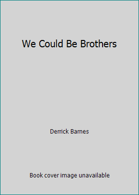 We Could Be Brothers 0545357977 Book Cover