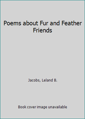 Poems about Fur and Feather Friends 0811667138 Book Cover